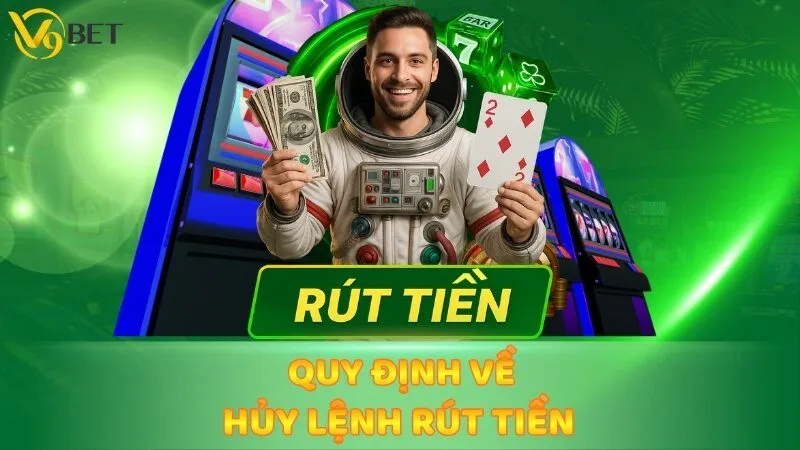 Quy định về hủy lệnh rút tiền